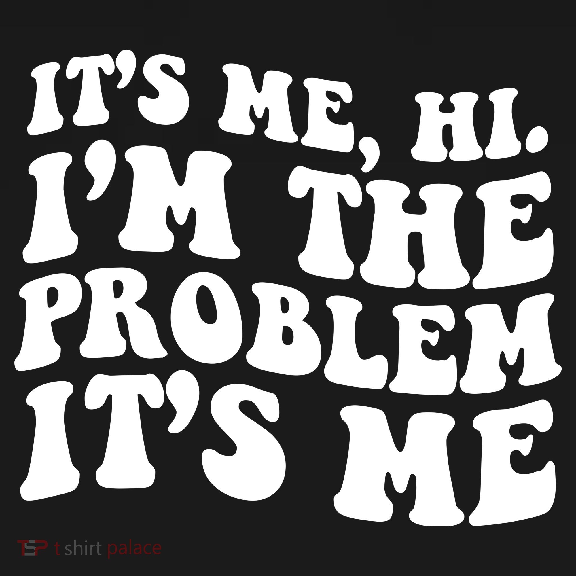 It's Me Hi I'm The Problem It's Me Funny Saying Tote Bag