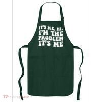 It's Me Hi I'm The Problem It's Me Funny Saying Apron thumb 0