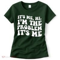 It's Me Hi I'm The Problem It's Me Funny Saying Women's T-Shirt thumb 0