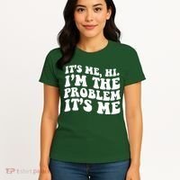 It's Me Hi I'm The Problem It's Me Funny Saying Women's T-Shirt thumb 4