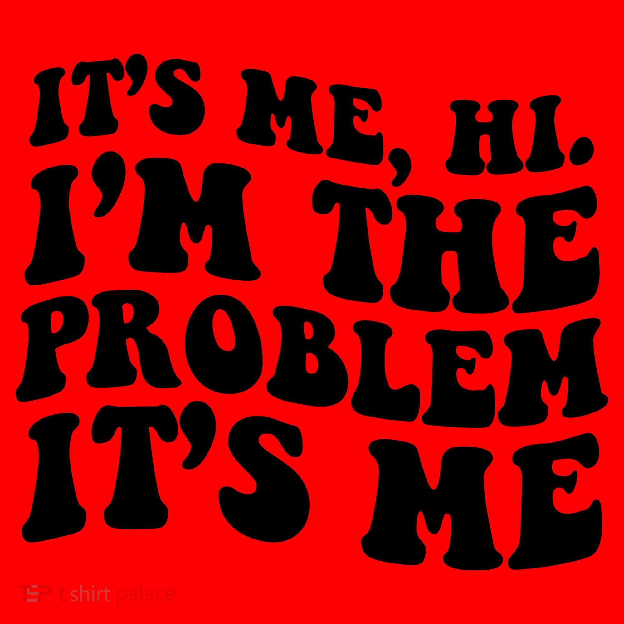 It's Me Hi I'm The Problem It's Me Funny Saying Santa Hat