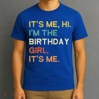 It's Me Hi. I'M The Birthday Girl It's Me. T-Shirt thumb 3