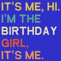 It's Me Hi. I'M The Birthday Girl It's Me. Mousepad thumb 1