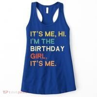 It's Me Hi. I'M The Birthday Girl It's Me. Women's Tank Top thumb 0