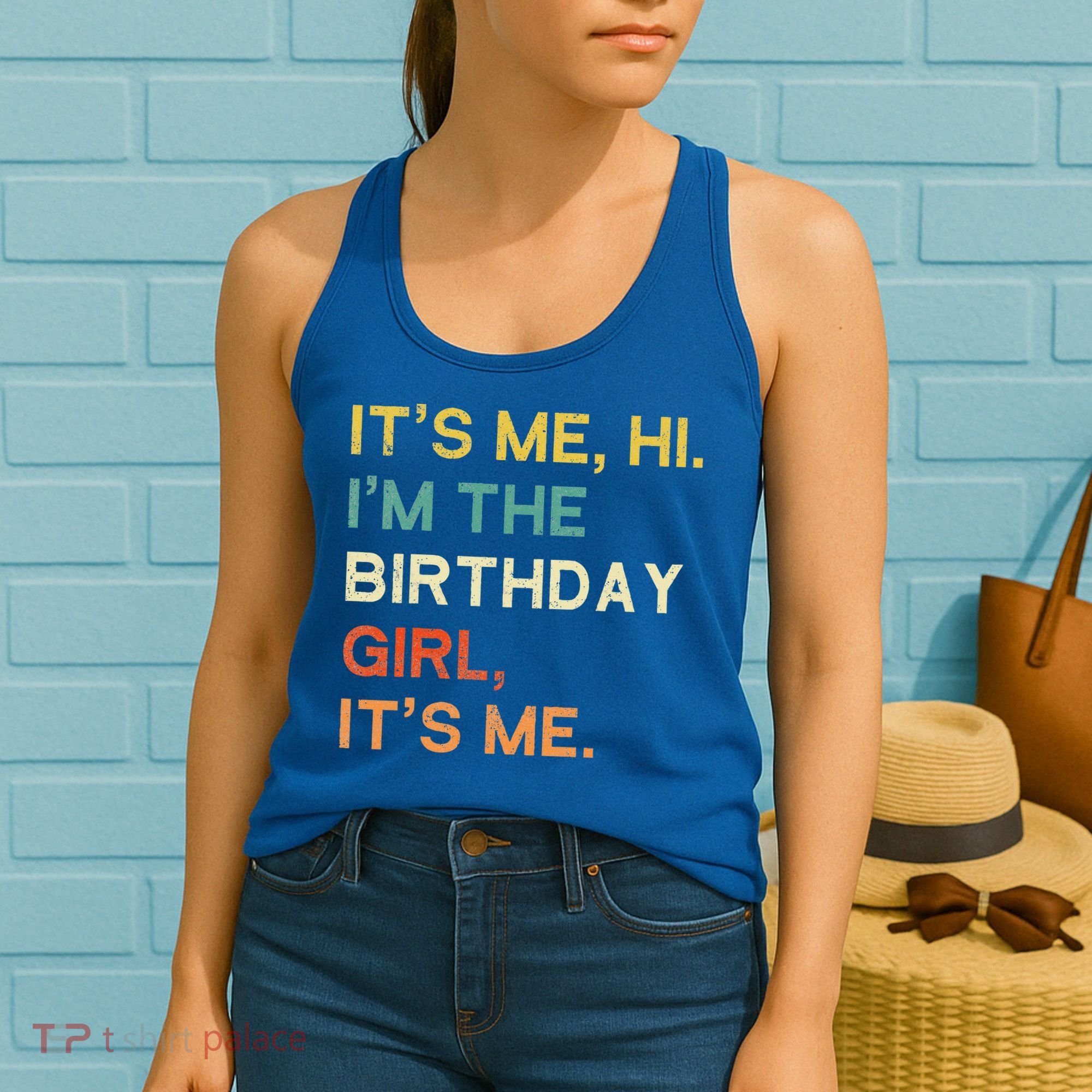 It's Me Hi. I'M The Birthday Girl It's Me. Women's Tank Top