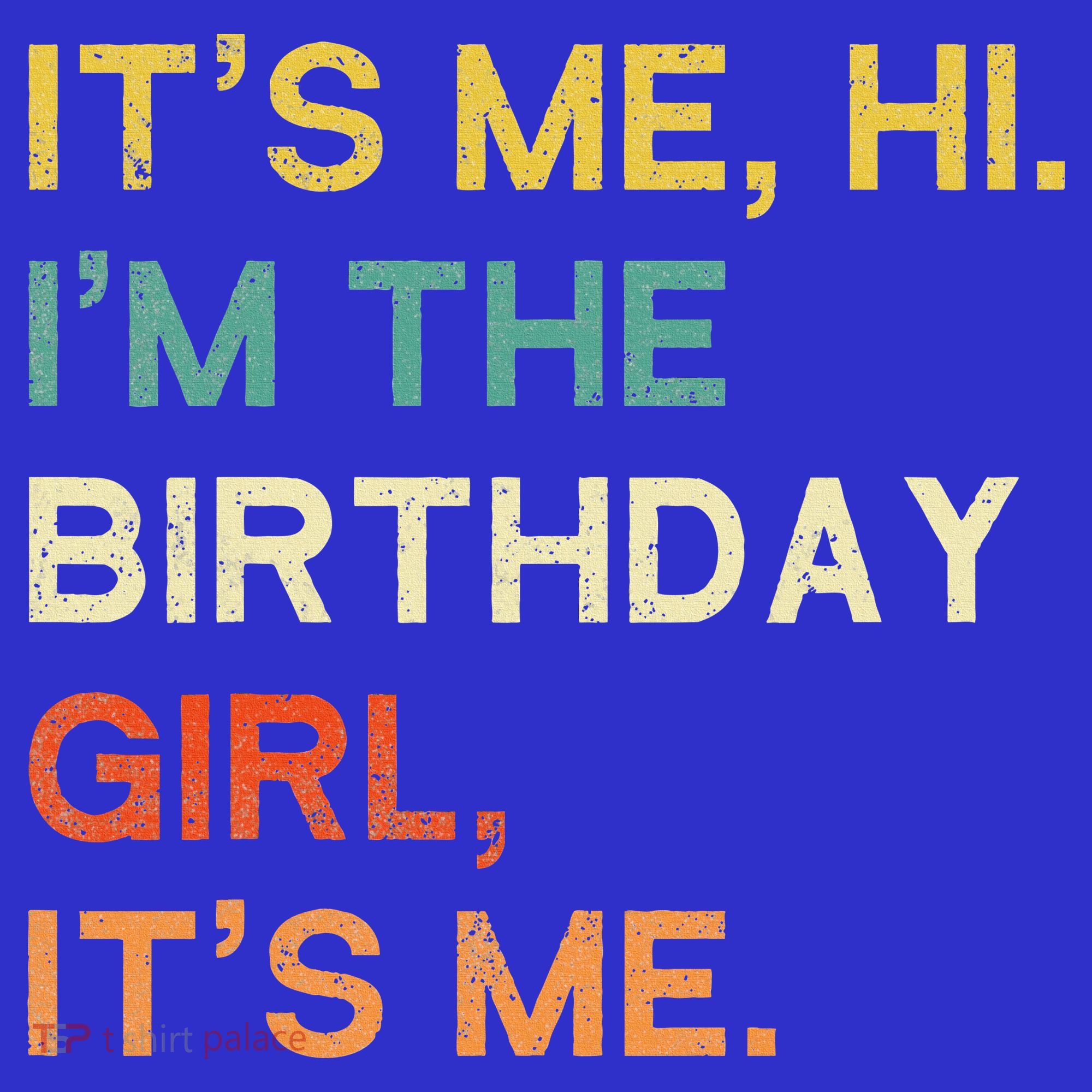 It's Me Hi. I'M The Birthday Girl It's Me. Women's Tank Top