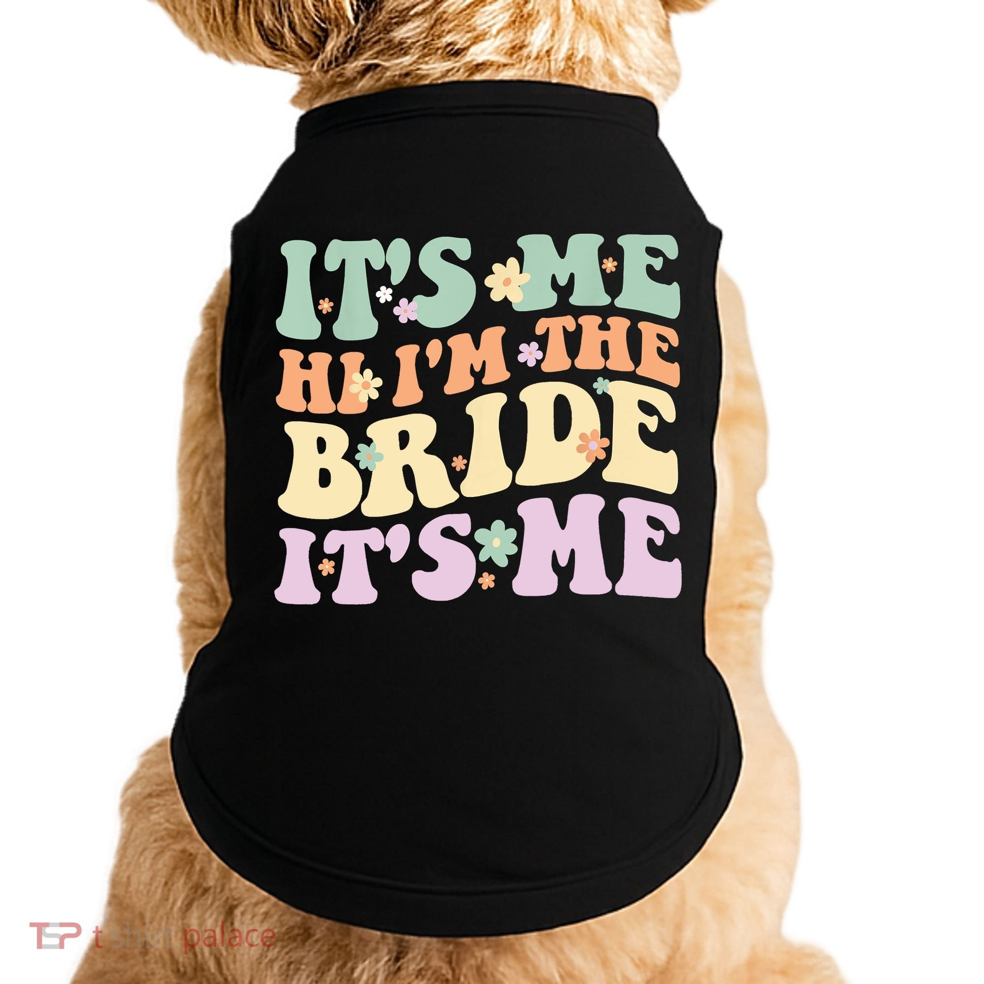 It's Me Hi I'm The Bride It's Me Funny Quotes Bride Doggie Tank