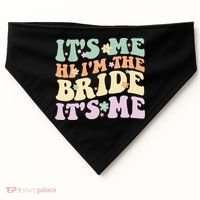 It's Me Hi I'm The Bride It's Me Funny Quotes Bride USA-Made Doggie Bandana thumb 0