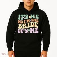 It's Me Hi I'm The Bride It's Me Funny Quotes Bride Hoodie thumb 2