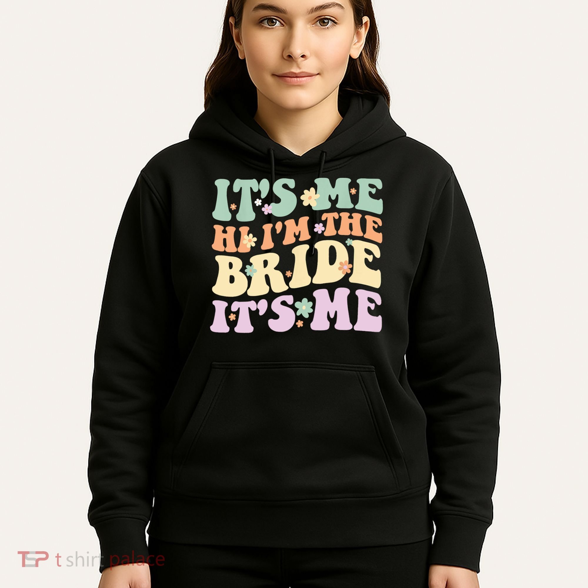 It's Me Hi I'm The Bride It's Me Funny Quotes Bride Hoodie