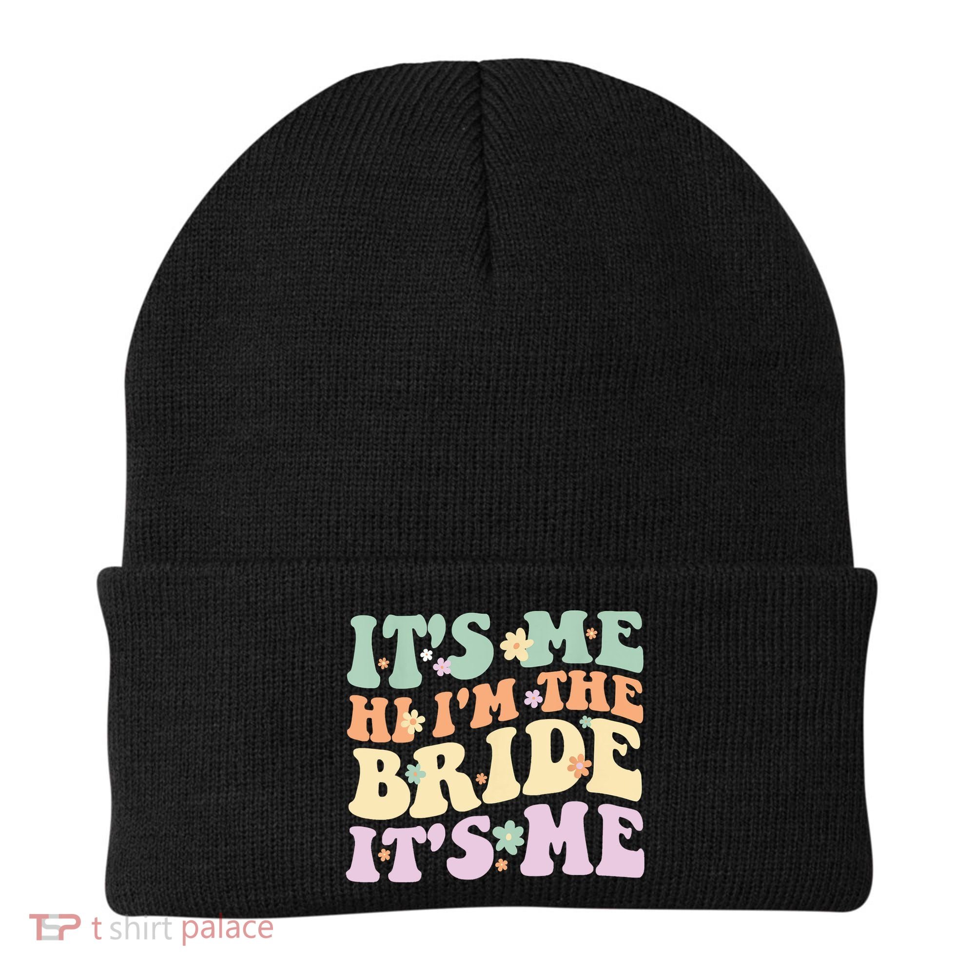 It's Me Hi I'm The Bride It's Me Funny Quotes Bride Beanie