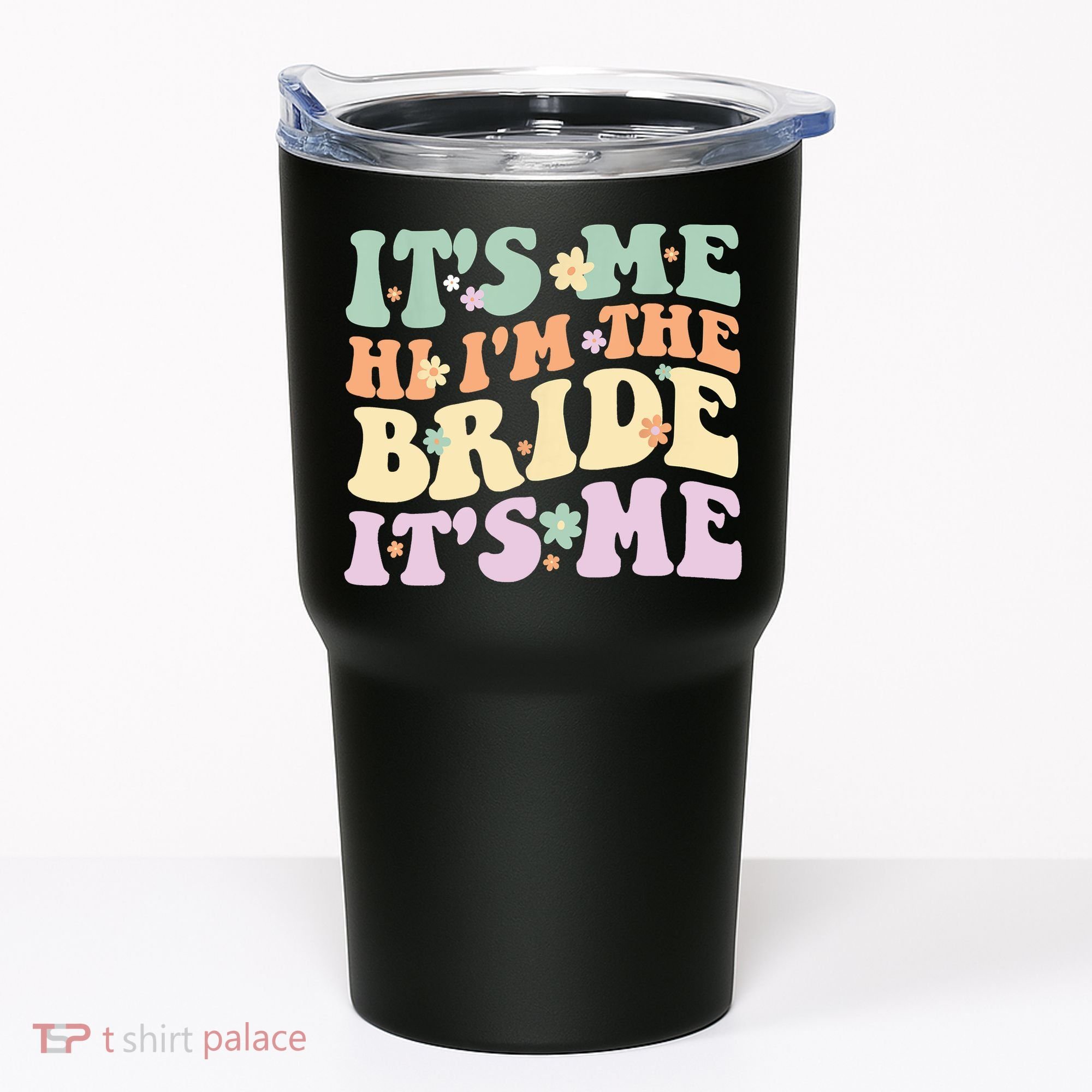 It's Me Hi I'm The Bride It's Me Funny Quotes Bride Tumbler