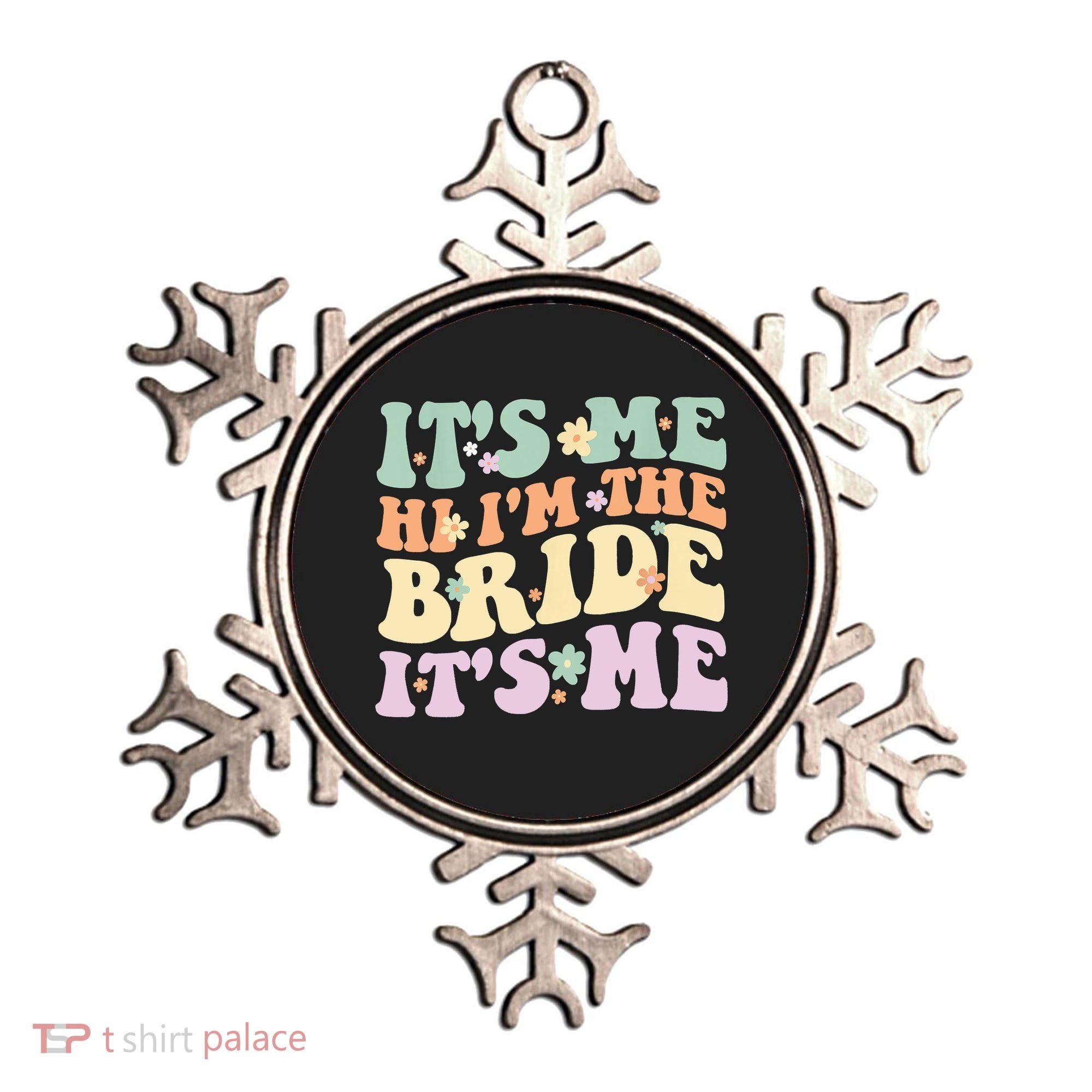 It's Me Hi I'm The Bride It's Me Funny Quotes Bride Ornament