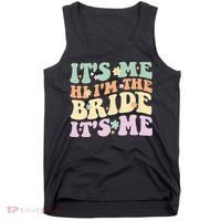 It's Me Hi I'm The Bride It's Me Funny Quotes Bride Tank Top thumb 0