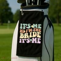 It's Me Hi I'm The Bride It's Me Funny Quotes Bride Golf Towel thumb 2