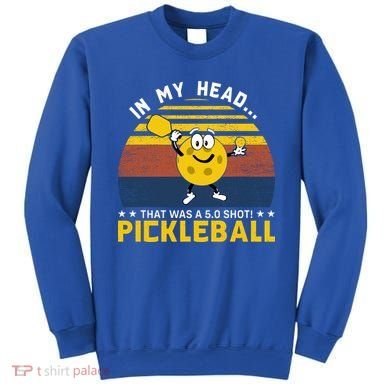 In My Head Funny Pickleball Sweatshirt