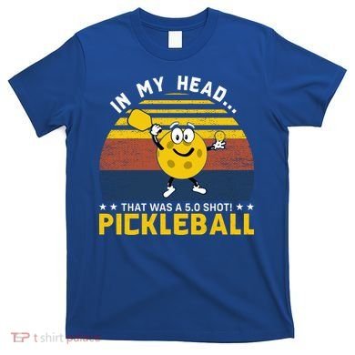 In My Head Funny Pickleball T-Shirt