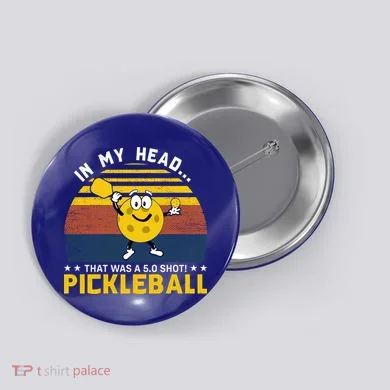 In My Head Funny Pickleball Button
