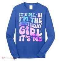 Its Me Hi I'm The Birthday Girl Its Me Long Sleeve Shirt thumb 0