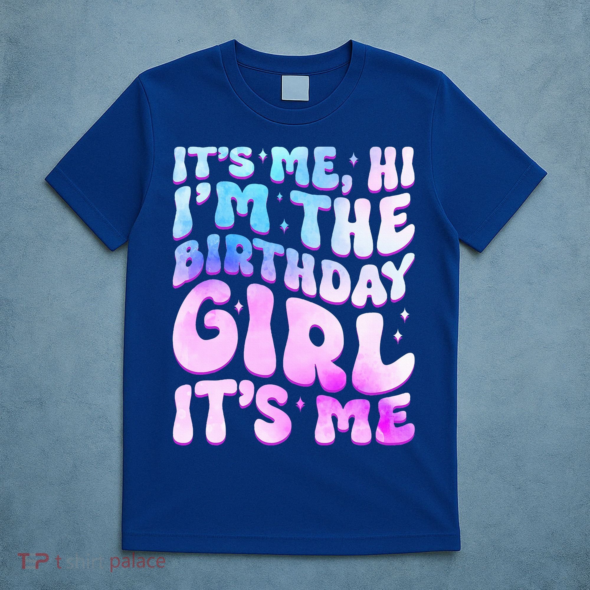 Its Me Hi I'm The Birthday Girl Its Me T-Shirt