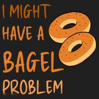 I Might Have A Bagel Problem Lovers Funny Baking Bakery Gift Women's Sweatshirt thumb 2