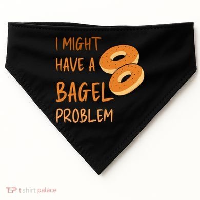 I Might Have A Bagel Problem Lovers Funny Baking Bakery Gift USA-Made Doggie Bandana