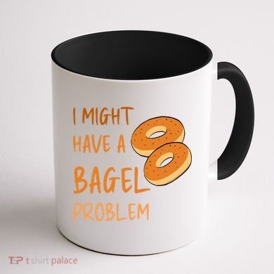 I Might Have A Bagel Problem Lovers Funny Baking Bakery Gift Coffee Mug back