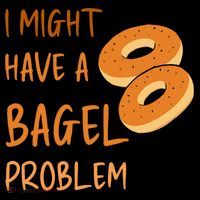I Might Have A Bagel Problem Lovers Funny Baking Bakery Gift Women's Hoodie thumb 2