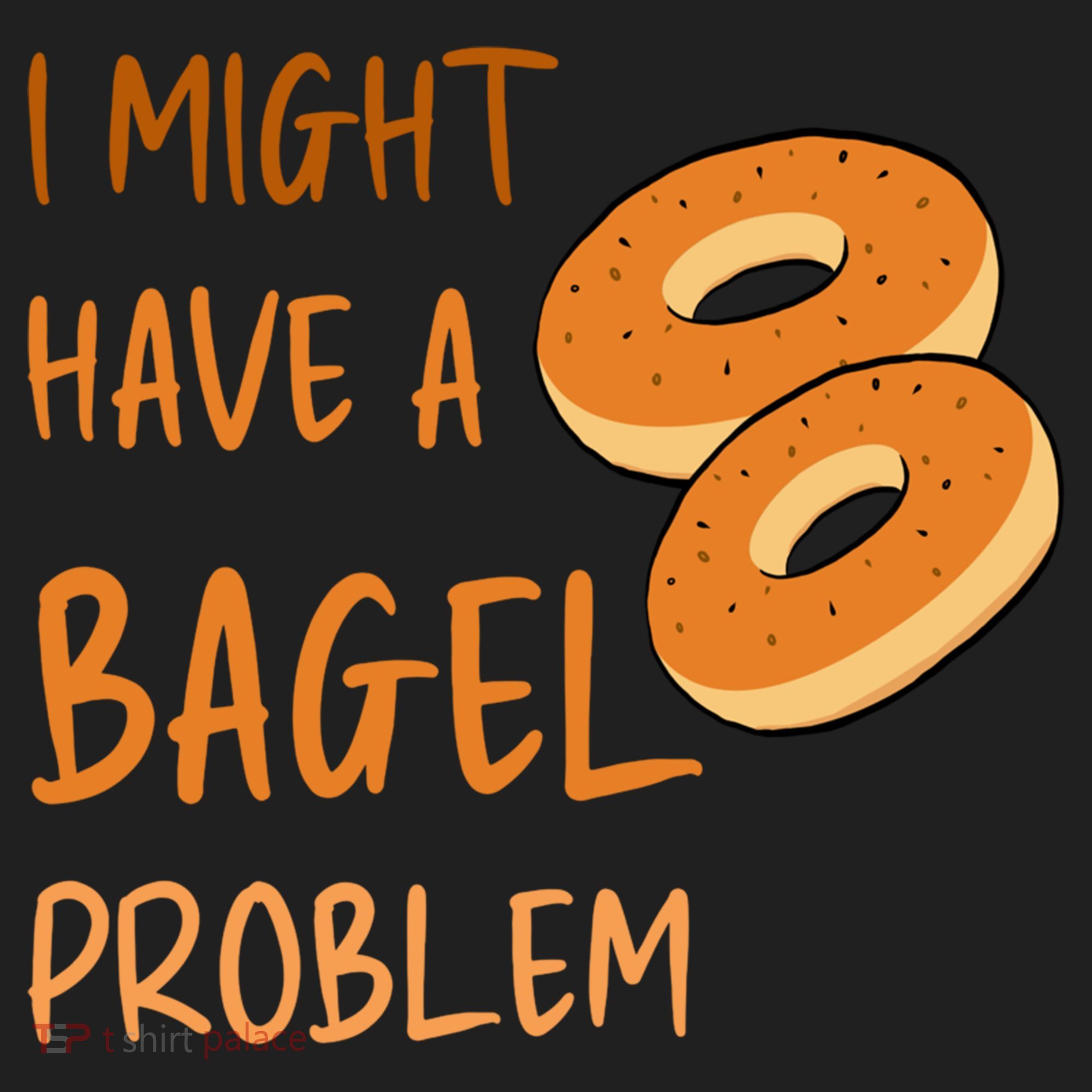I Might Have A Bagel Problem Lovers Funny Baking Bakery Gift Hat