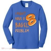 I Might Have A Bagel Problem Lovers Funny Baking Bakery Gift Kids Long Sleeve Shirt thumb 0