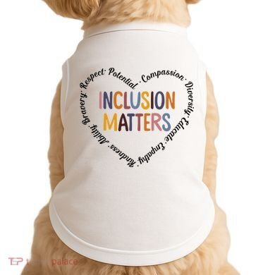 Inclusion Matters Heart Positive Diversity Kindness Matter Doggie Tank