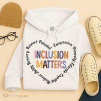 Inclusion Matters Heart Positive Diversity Kindness Matter Hoodie thumb 4