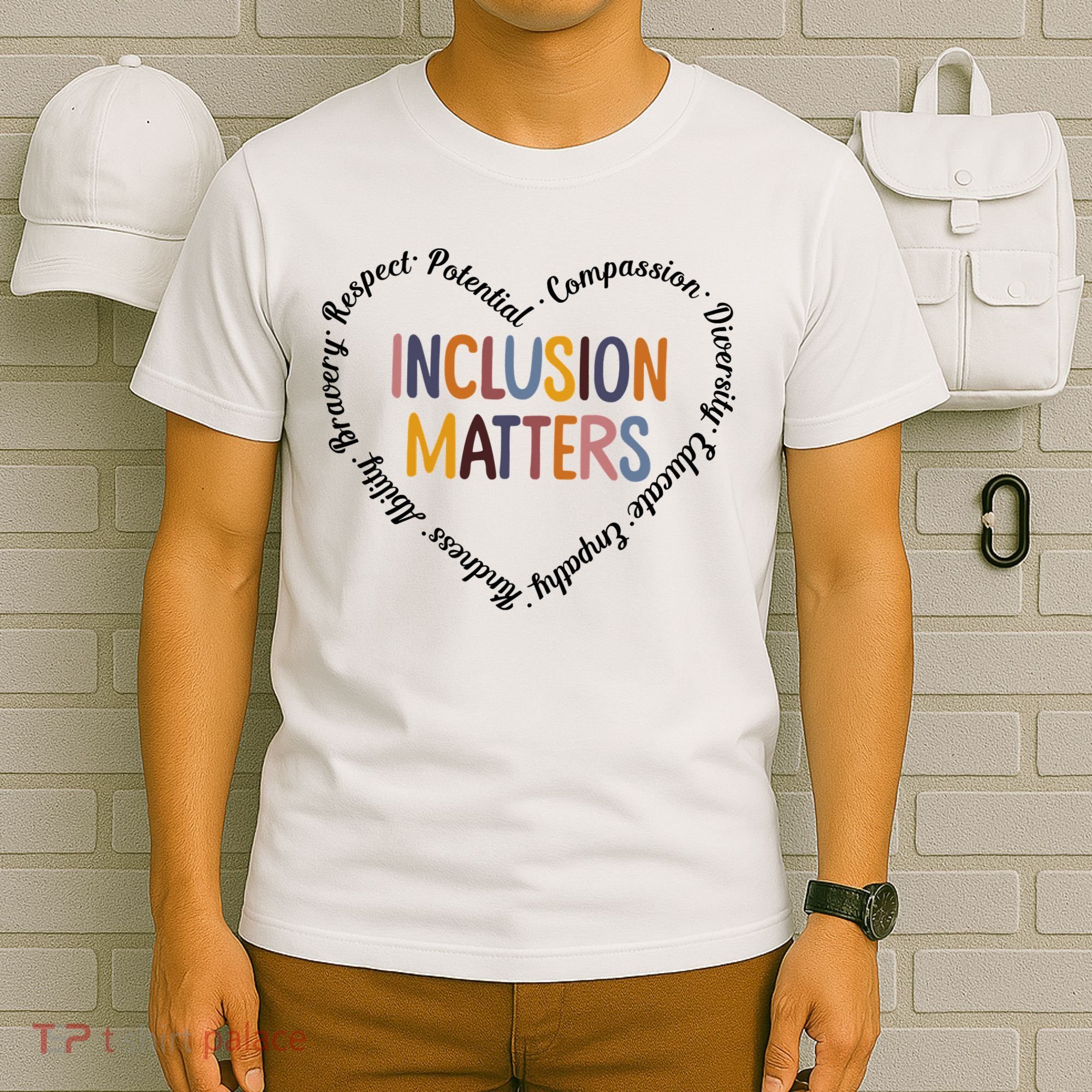 Inclusion Matters Heart Positive Diversity Kindness Matter T-Shirt