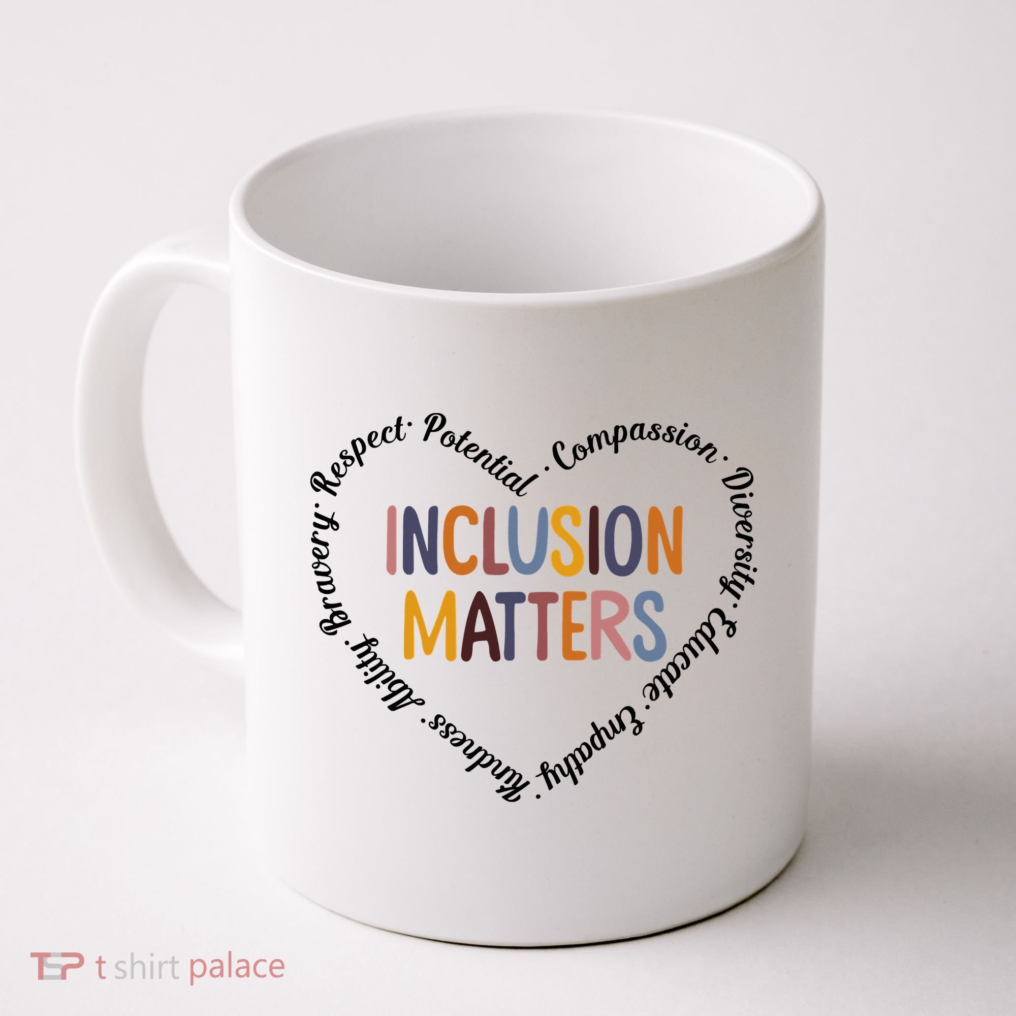 Inclusion Matters Heart Positive Diversity Kindness Matter Coffee Mug