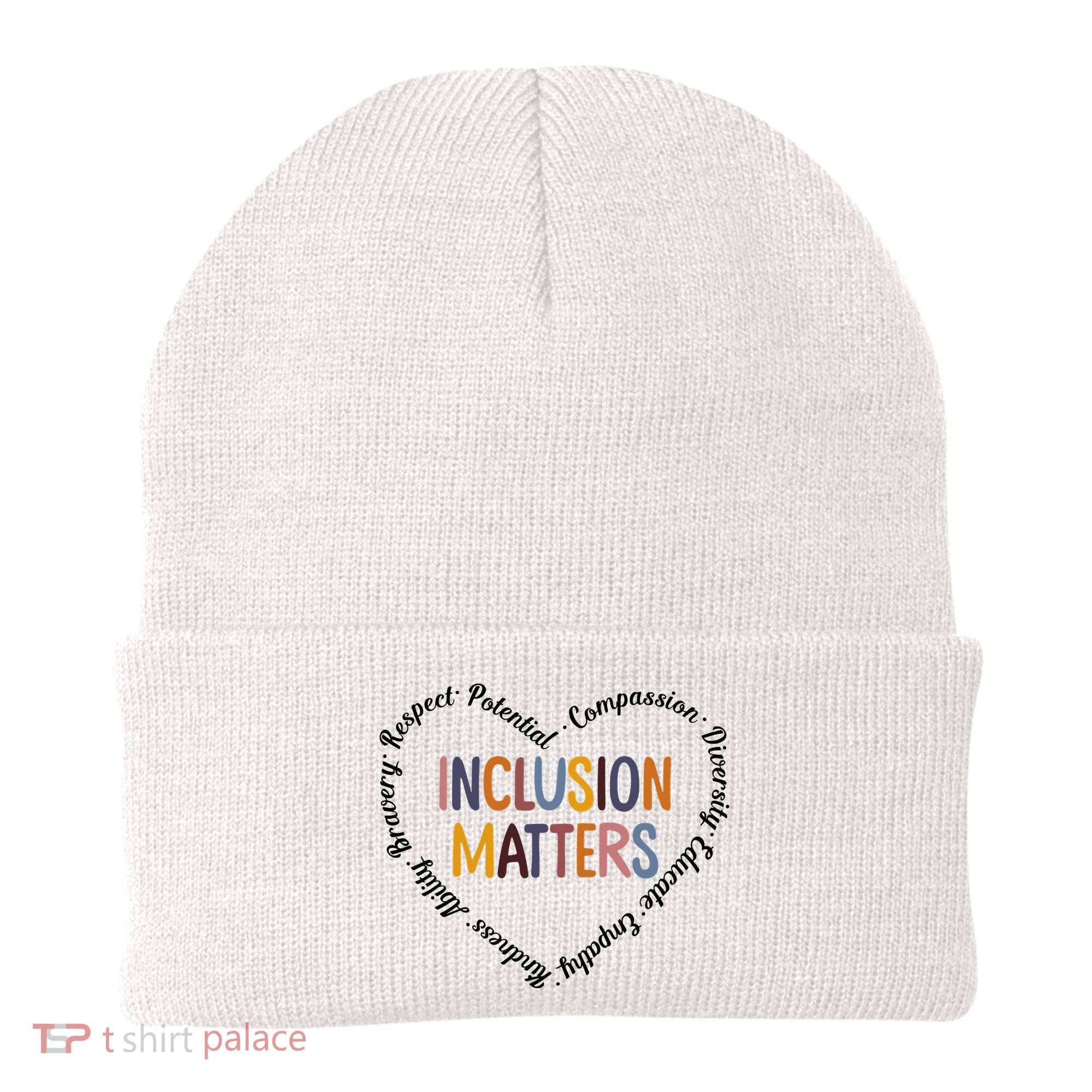 Inclusion Matters Heart Positive Diversity Kindness Matter Beanie