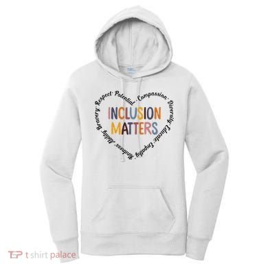 Inclusion Matters Heart Positive Diversity Kindness Matter Women's Hoodie
