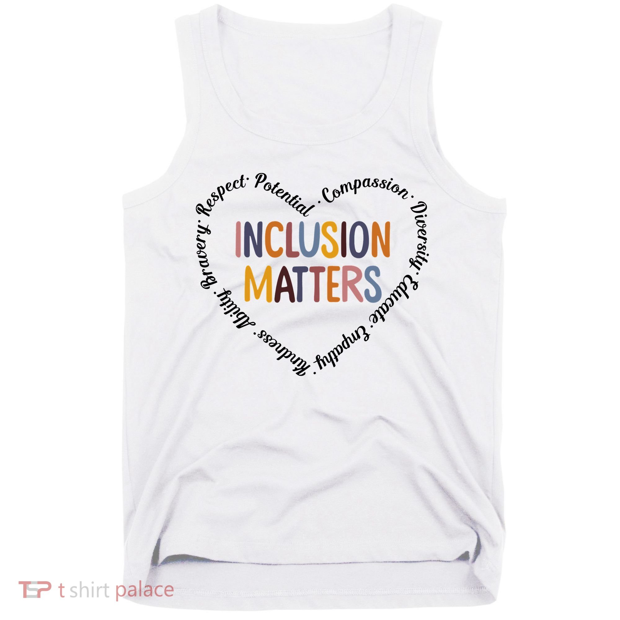 Inclusion Matters Heart Positive Diversity Kindness Matter Tank Top
