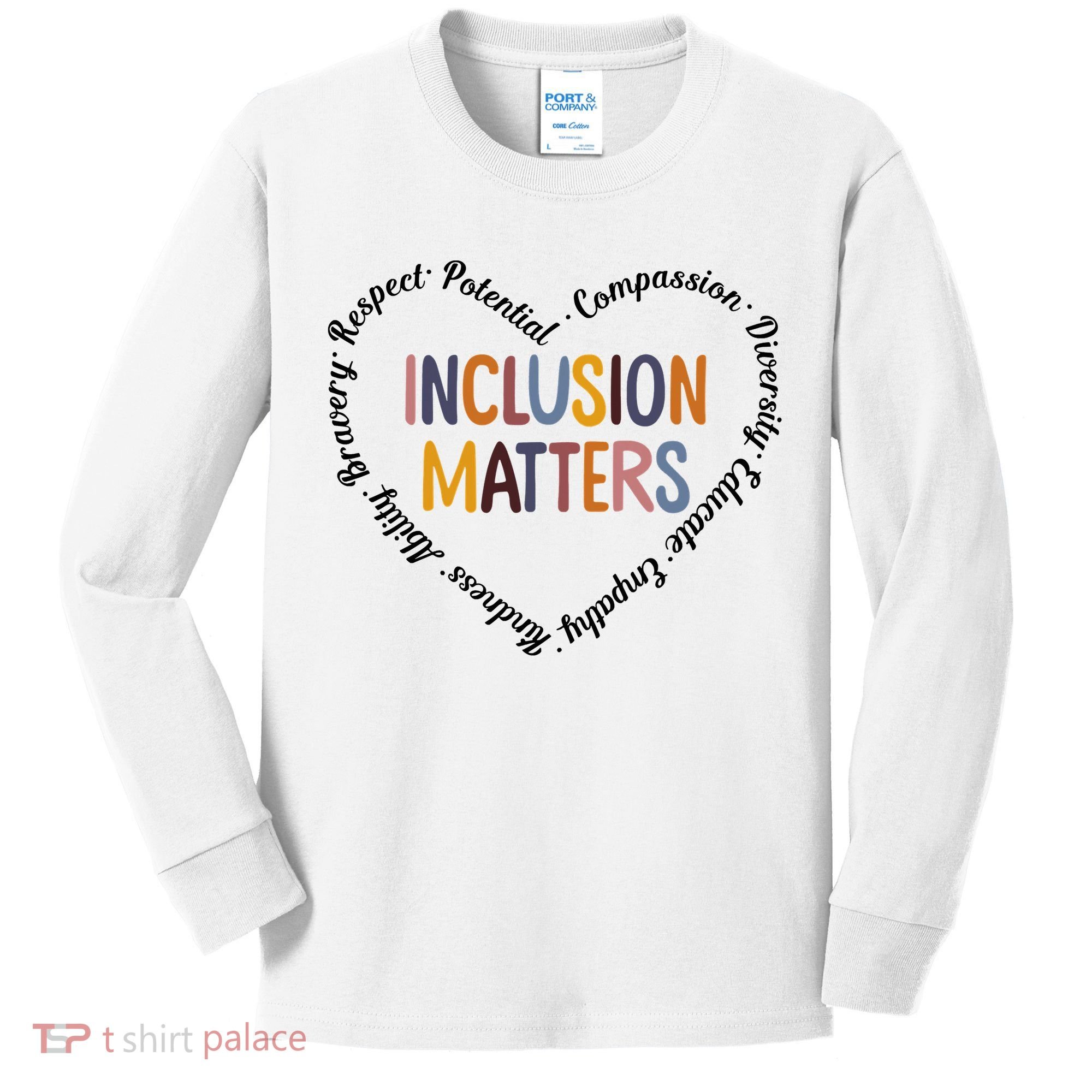 Inclusion Matters Heart Positive Diversity Kindness Matter Kids Long Sleeve Shirt