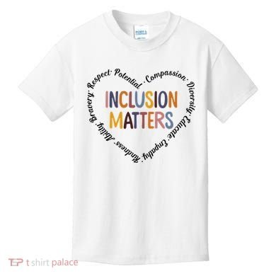 Inclusion Matters Heart Positive Diversity Kindness Matter Kids T-Shirt