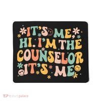 It's Me Hi I'm The Counselor It's Me Groovy Back To School Mousepad thumb 0