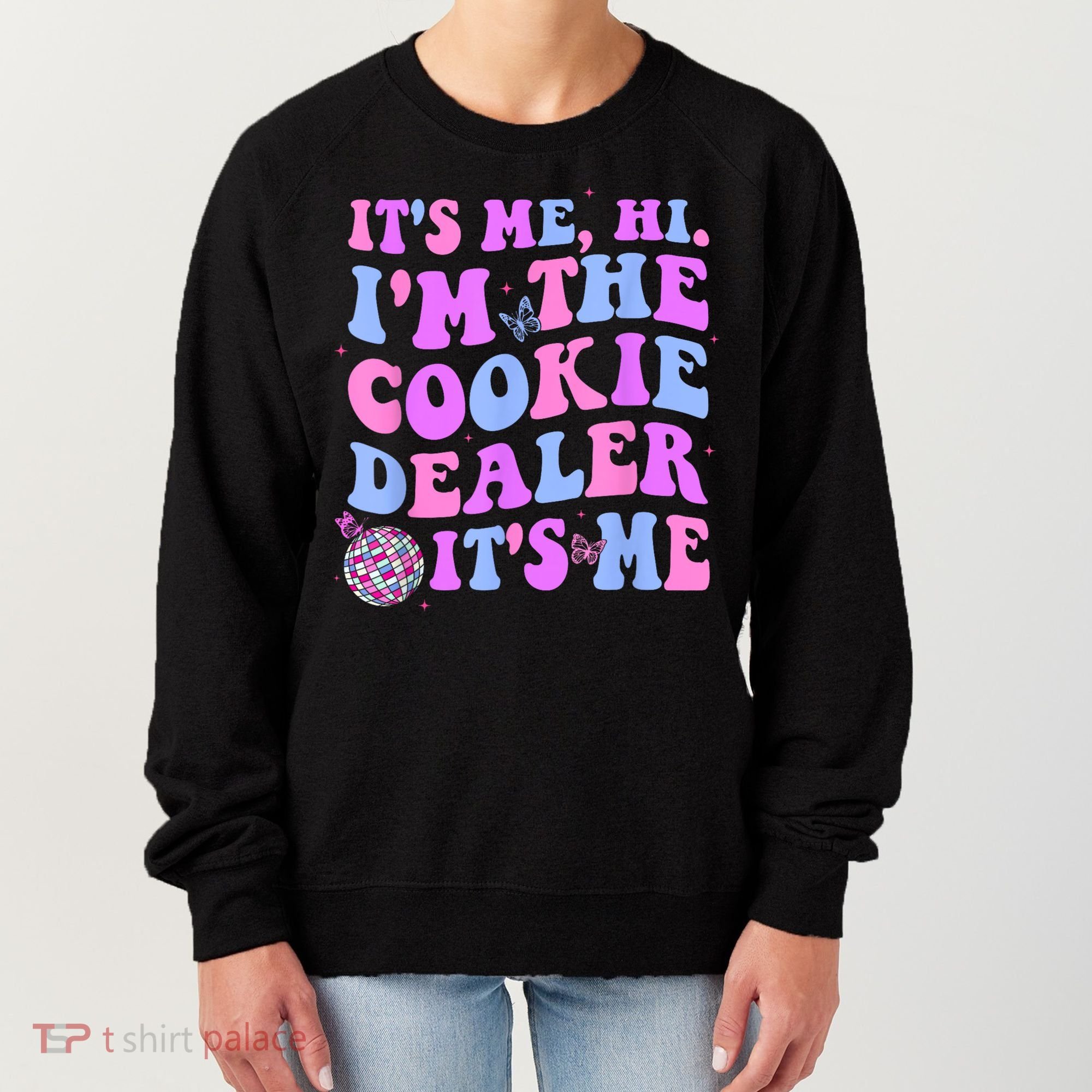 Its Me Hi Im The Cookie Dealer Scout Troop Scouting Women's Sweatshirt