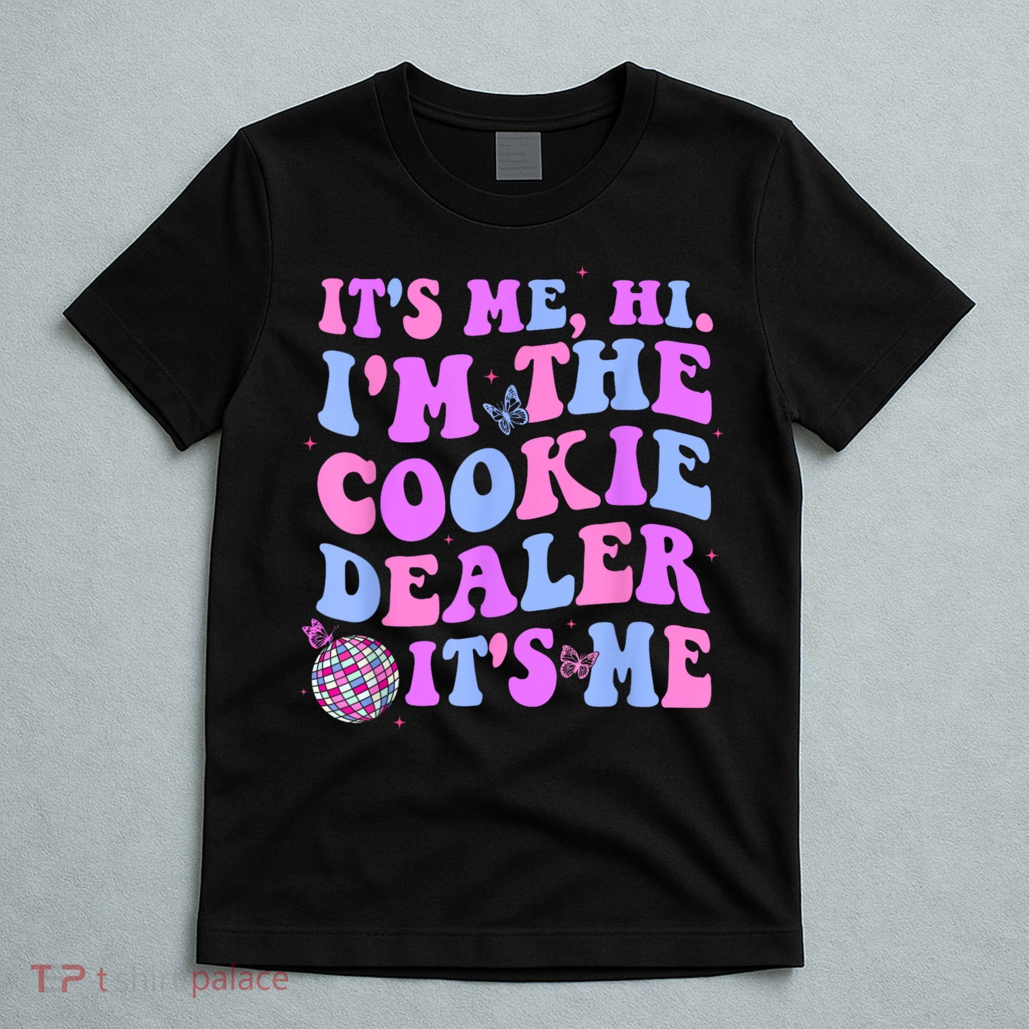 Its Me Hi Im The Cookie Dealer Scout Troop Scouting T-Shirt