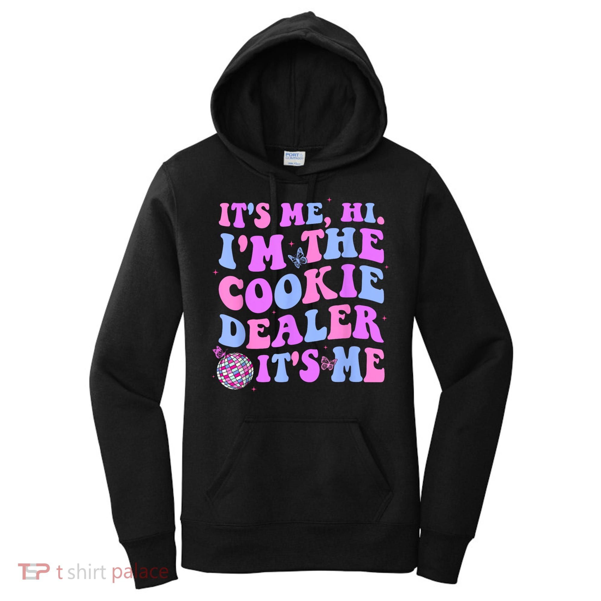 Its Me Hi Im The Cookie Dealer Scout Troop Scouting Women's Hoodie