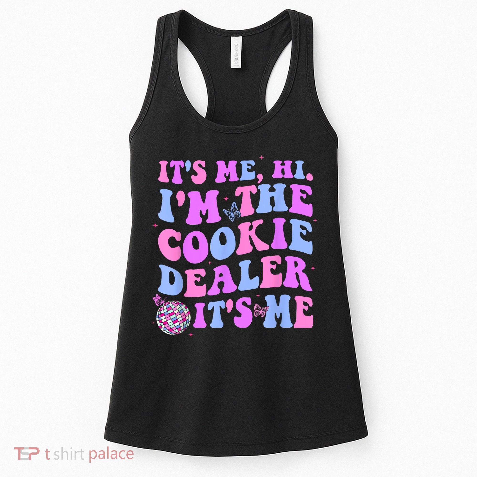 Its Me Hi Im The Cookie Dealer Scout Troop Scouting Women's Tank Top