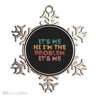 Its Me Hi I'm The Problem Its Me Pullover Ornament thumb 0