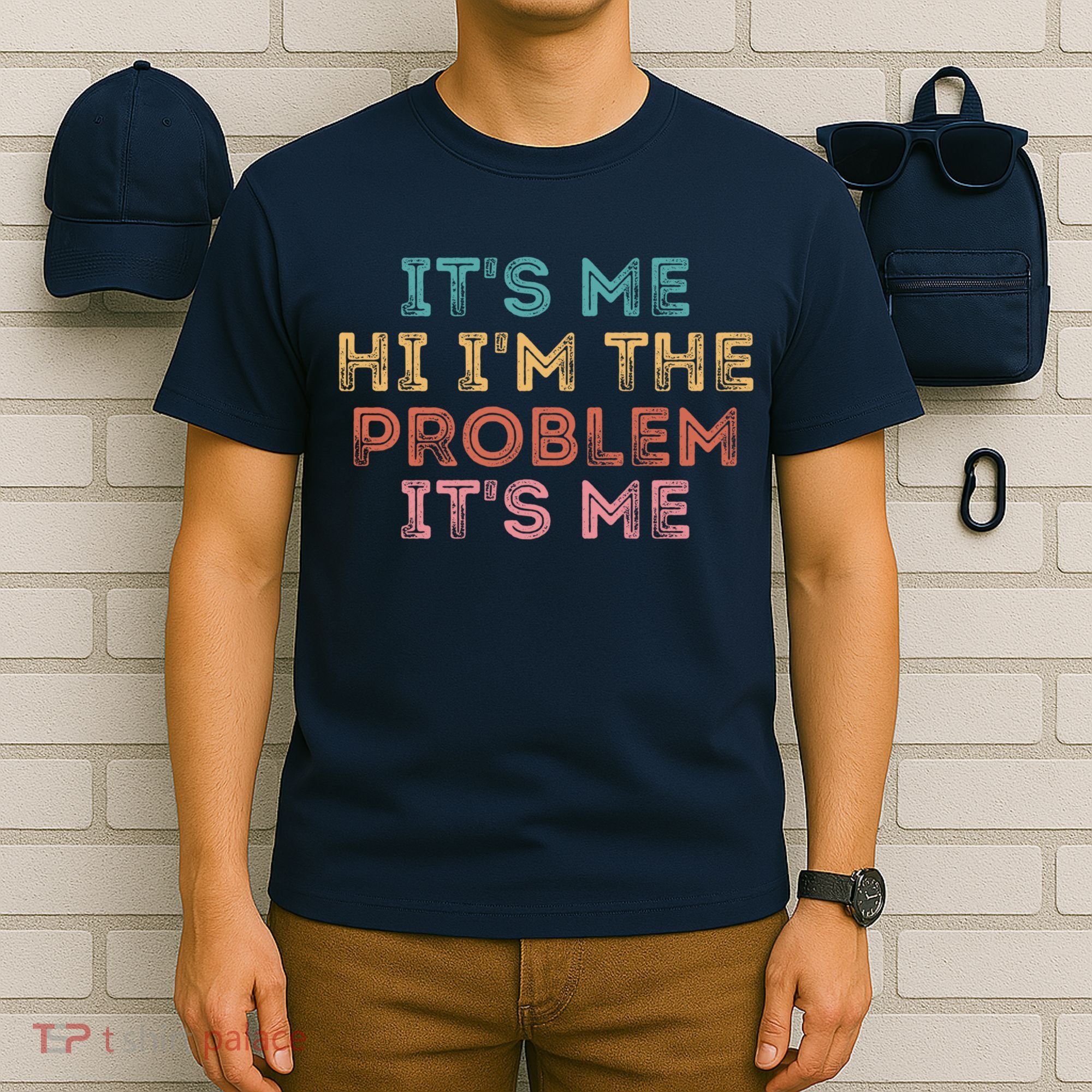 Its Me Hi I'm The Problem Its Me Pullover T-Shirt