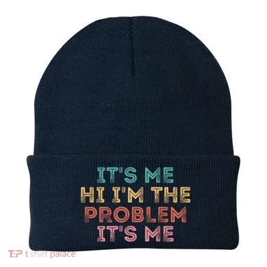 Its Me Hi I'm The Problem Its Me Pullover Beanie