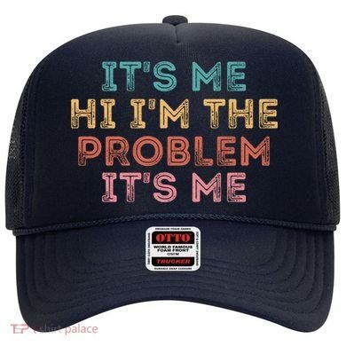 Its Me Hi I'm The Problem Its Me Pullover Hat