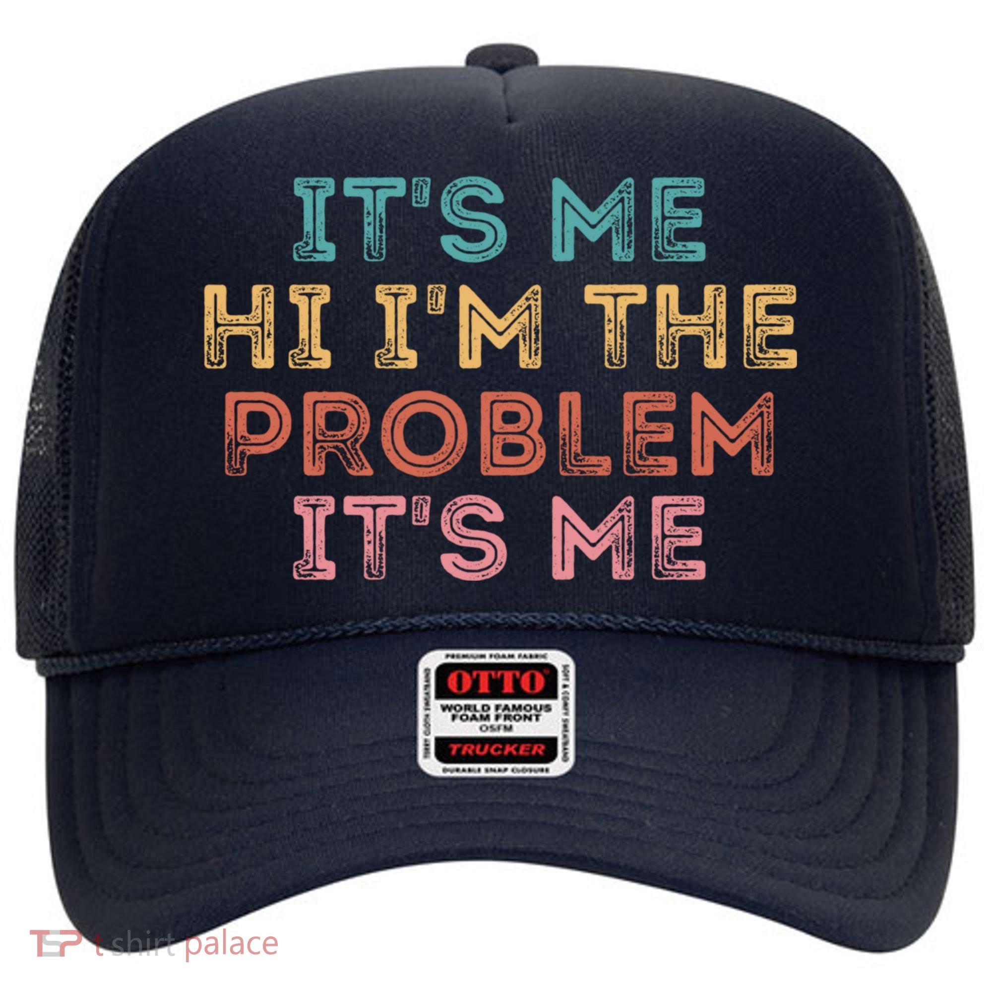 Its Me Hi I'm The Problem Its Me Pullover Hat