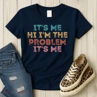 Its Me Hi I'm The Problem Its Me Pullover Women's T-Shirt thumb 3